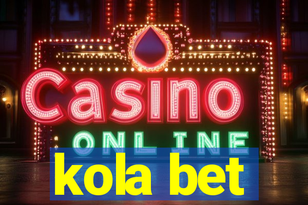 kola bet